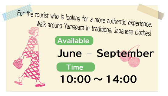 For the tourist who is looking for a more authentic experience.Walk around Yamagata in traditional Japanese clothes!